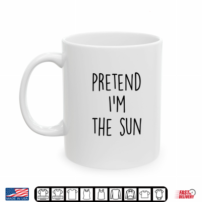 Pretend I'M The Sun Costume Funny Halloween Party Shirt 3 Mug Pretend Im The Sun Costume Funny Halloween Party Shirt