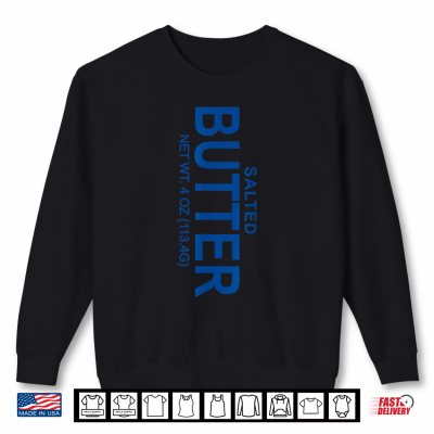 Smooth Salted Stick Of Butter Funny Halloween Simple Costume Shirt 2 Sweatshirt Smooth Salted Stick Of Butter Funny Halloween Simple Costume Shirt
