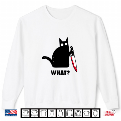 Cat What Funny Black Cat Shirt Murderous Cat With Knife Shirt 2 Sweatshirt Cat What Funny Black Cat Shirt Murderous Cat With Knife Shirt