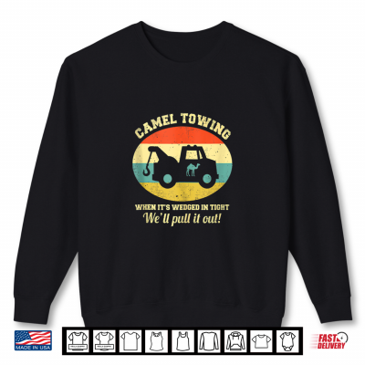 Camel Towing Retro Adult Humor Saying Funny Halloween Shirt 2 Sweatshirt Camel Towing Retro Adult Humor Saying Funny Halloween Shirt