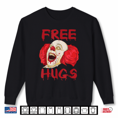Free Hugs Halloween Evil Killer Scary Clown Horror Gift Shirt 2 Sweatshirt Free Hugs Halloween Evil Killer Scary Clown Horror Gift Shirt