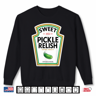 Sweet Green Pickle Relish Funny Diy Halloween Costume Shirt 2 Sweatshirt Sweet Green Pickle Relish Funny DIY Halloween Costume Shirt
