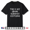 This Is My Greek Goddess Costume Halloween Simple Funny Shirt