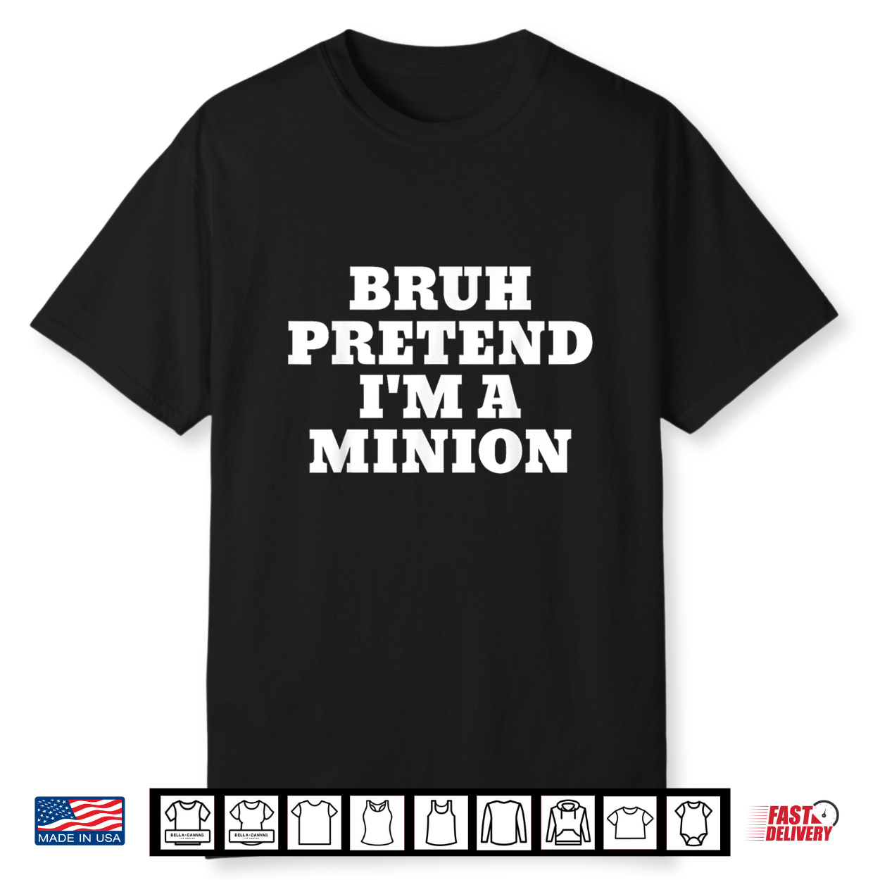 Bruh Pretend I’M A Minion Matching Costume Halloween Funny Shirt
