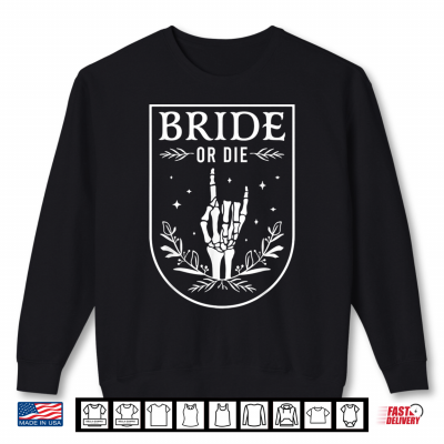 Bride Or Die Retro Halloween Bachelorette Matching Shirt 2 Sweatshirt Bride Or Die Retro Halloween Bachelorette Matching Shirt