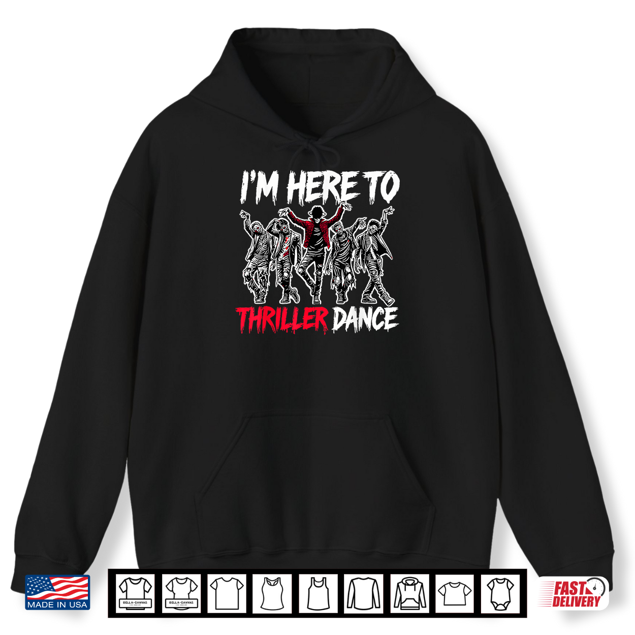 I’M Just Here To Thriller Dance Funny Halloween Zombie Party Shirt I’M Just Here To Thriller Dance Funny Halloween Zombie Party Shirt