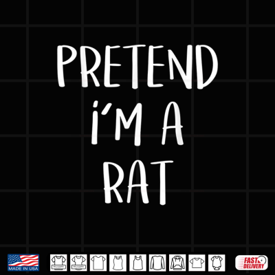 Pretend I'M A Rat Costume Funny Halloween Party Shirt 4 Design Pretend Im A Rat Costume Funny Halloween Party Shirt