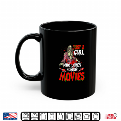 Womens Just A Girl Who Loves Horror Movies Funny Horror Movie Lover Shirt 3 Mug Womens Just A Girl Who Loves Horror Movies Funny Horror Movie Lover Shirt