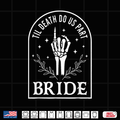 Bride Groom Til Death Do Us Part Skeleton Gothic Halloween Shirt 4 Design Bride Groom Til Death Do Us Part Skeleton Gothic Halloween Shirt