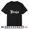 Bruja Gothic Script Latino Halloween Women Spooky Witch Shirt