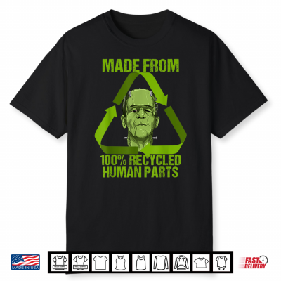 Frankenstein Made From 100 Recycled Human Parts Halloween Shirt