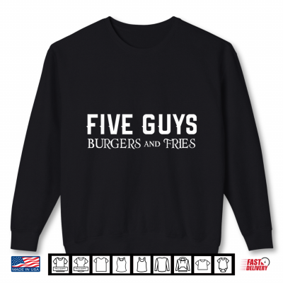 Five Guys Burgers Fries Fast Food Worker Halloween Costume Shirt 2 Sweatshirt Five Guys Burgers Fries Fast Food Worker Halloween Costume Shirt