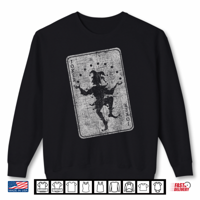 Joker Playing Card Jester Poker Player Halloween Costume Shirt 2 Sweatshirt Joker Playing Card Jester Poker Player Halloween Costume Shirt