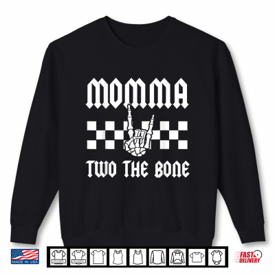 Momma Two The Bone Skeleton Hand 2Nd Birthday Shirt 2 Sweatshirt Momma Two The Bone Skeleton Hand 2nd Birthday Shirt