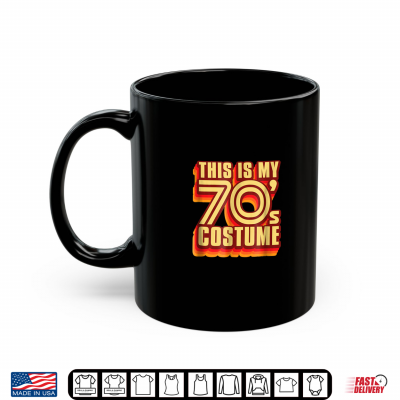 This Is My 70S Costume Halloween Shirt 3 Mug This Is My 70s Costume Halloween Shirt