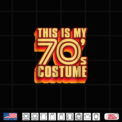 This Is My 70S Costume Halloween Shirt 4 Design This Is My 70s Costume Halloween Shirt