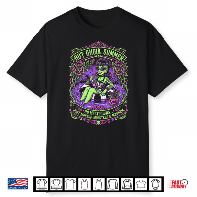 Hot Ghoul Summer No Meltdowns Just Makup Shirt