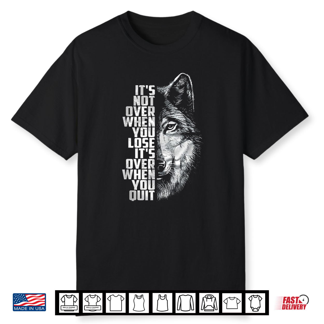 It’S Not Over When You Lose It’S Over When You Quit Wolf Shirt It’S Not Over When You Lose It’S Over When You Quit Wolf Shirt