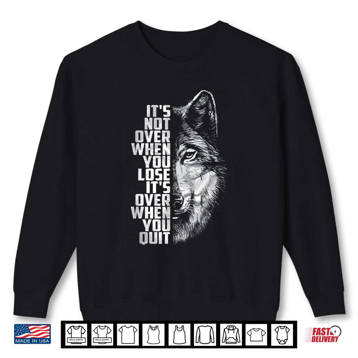 It’S Not Over When You Lose It’S Over When You Quit Wolf Shirt It’S Not Over When You Lose It’S Over When You Quit Wolf Shirt