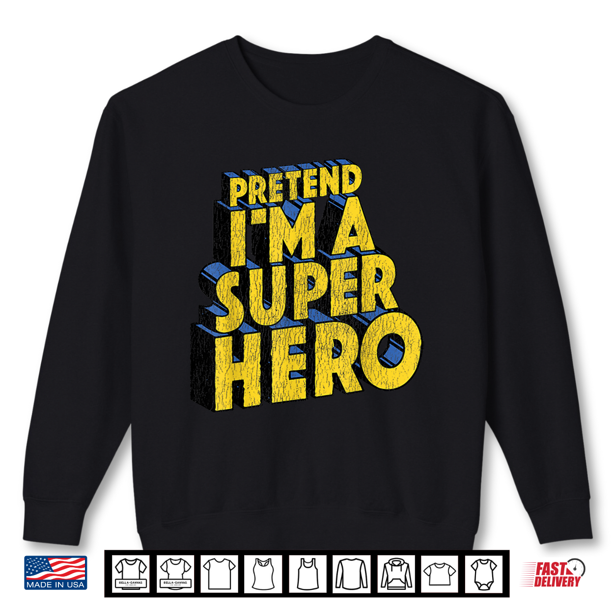 Last Minute Costume Distressed Pretend I’M A Superhero Shirt Last Minute Costume Distressed Pretend I’M A Superhero Shirt