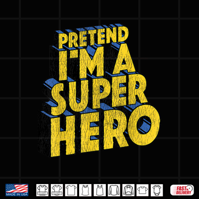 Last Minute Costume Distressed Pretend I'M A Superhero Shirt 4 Design Last Minute Costume Distressed Pretend Im A Superhero Shirt