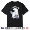 Ghost I Exorcise Funny Gym Exercise Workout Spooky Halloween Shirt