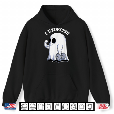Hoodie Ghost I Exorcise Funny Gym Exercise Workout Spooky Halloween Shirt