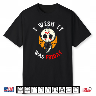 I Wish It Was Friday Funny Scary Halloween Shirt