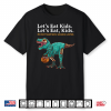 Lets Eat Kids Dinosaur Zombie Trick Treat Dinosaur English Shirt