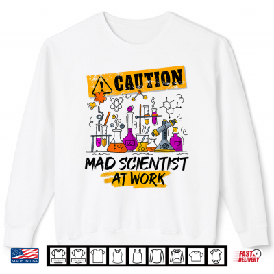 Sweatshirt Science Teacher Mad Scientist Halloween Costume Youth Adult Shirt