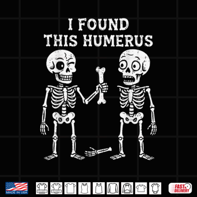 Skeleton I Found Humerus Halloween Costume Men Women Kids Shirt 4 Design Skeleton I Found Humerus Halloween Costume Men Women Kids Shirt