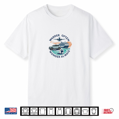 Wander Often Wonder Always Travel Gear Shirt