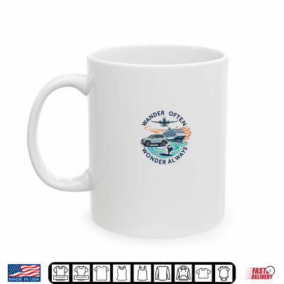 Mug Wander Often Wonder Always Travel Gear Shirt