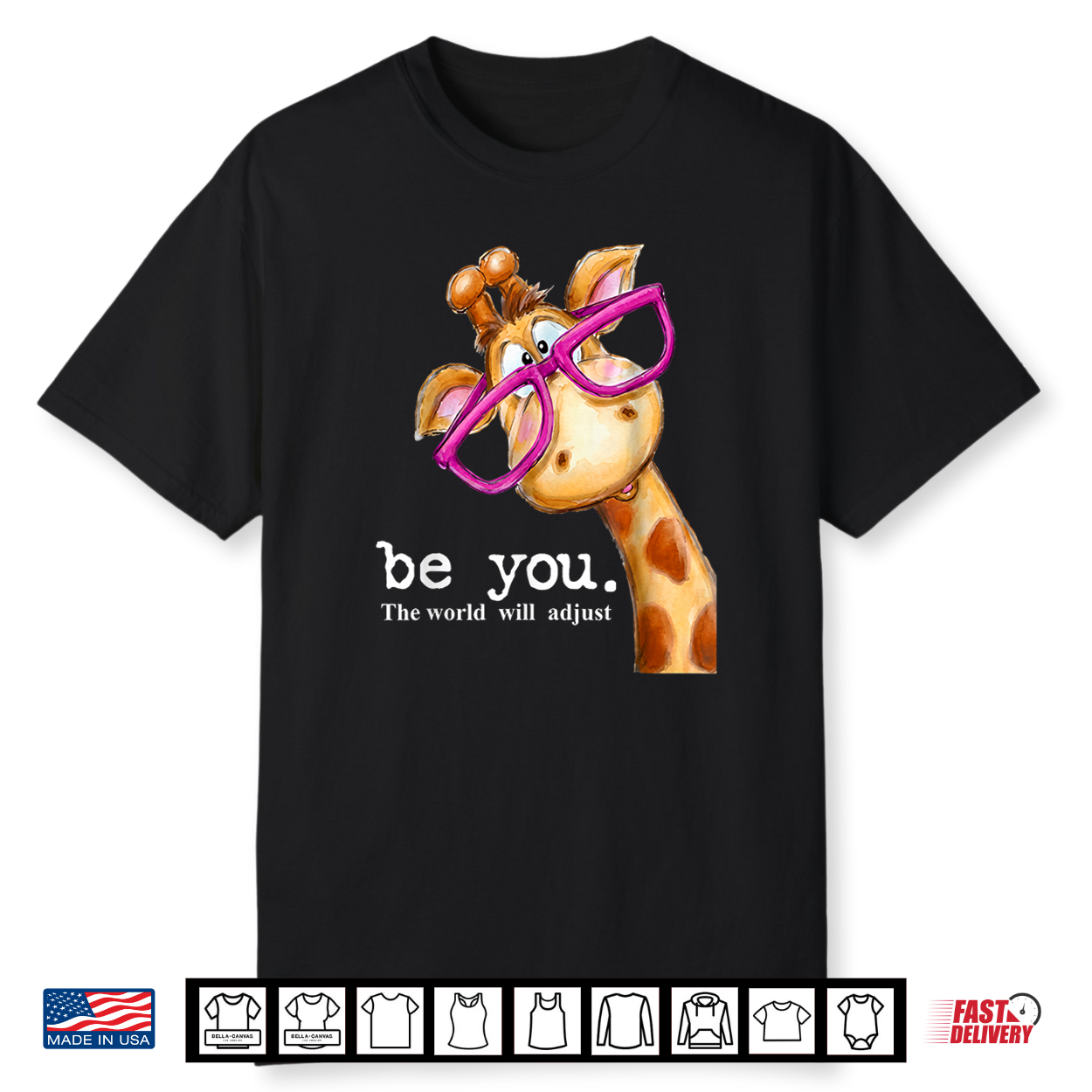 Be You The World Will Adjust Cute Giraffe With Glasses Shirt Be You The World Will Adjust Cute Giraffe With Glasses Shirt