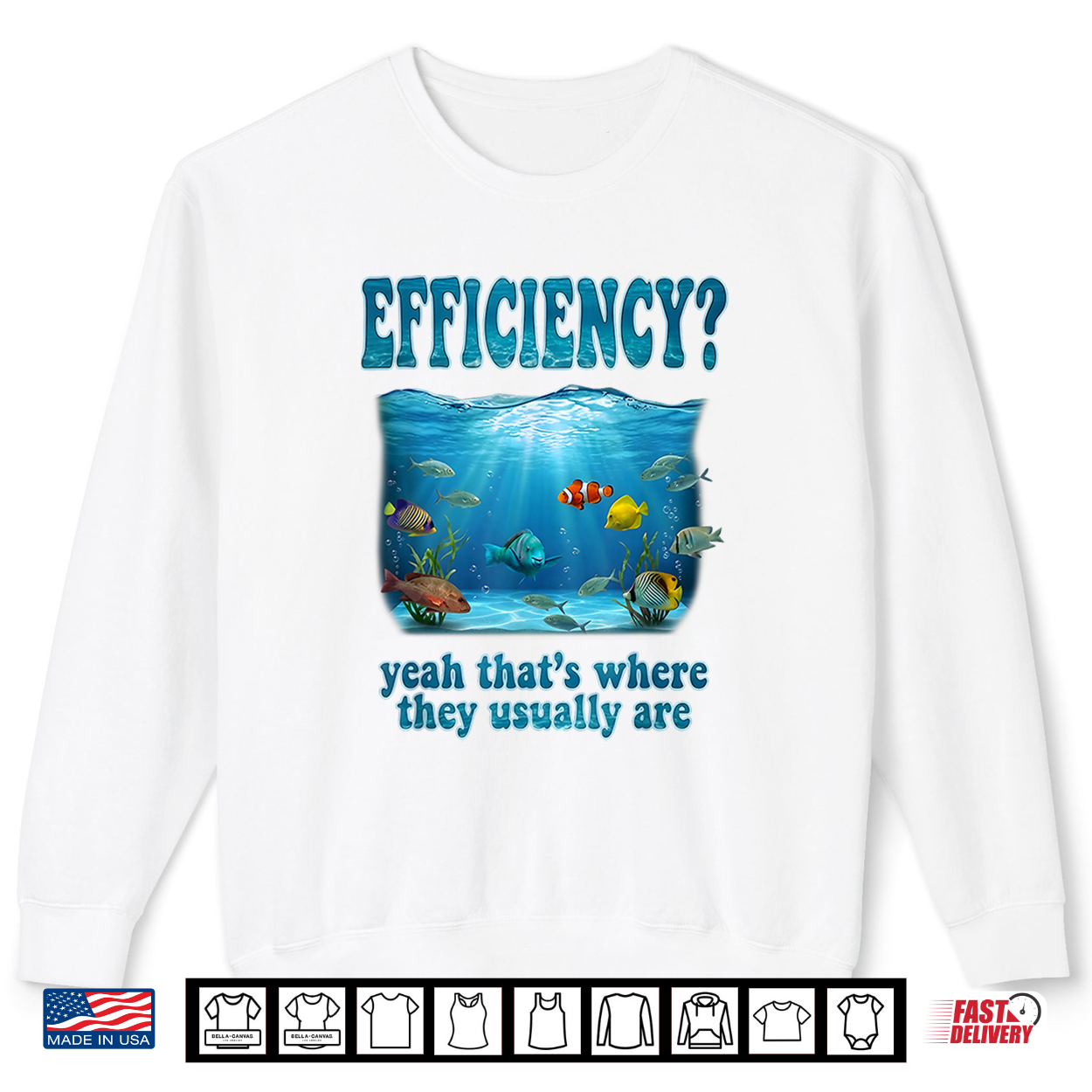 Efficiency Where They Usually Are Aquarium Fish Tank Shirt Efficiency Where They Usually Are Aquarium Fish Tank Shirt