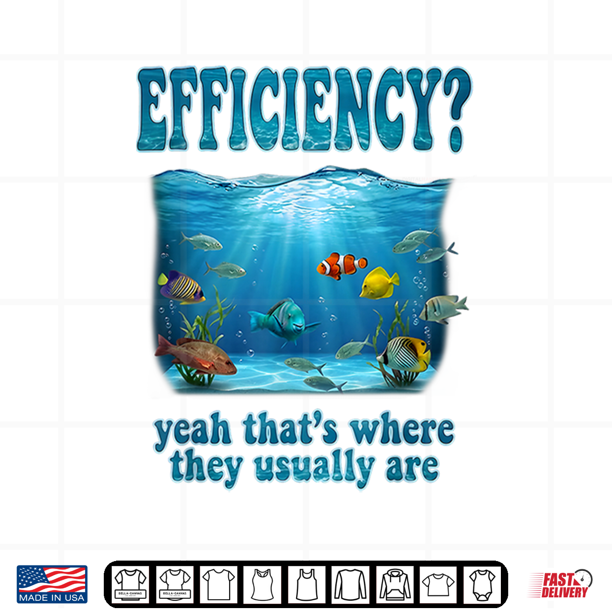 Efficiency Where They Usually Are Aquarium Fish Tank Shirt Efficiency Where They Usually Are Aquarium Fish Tank Shirt