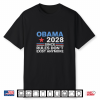 Obama 2028 Since Rules Don’T Exist Anymore Shirt