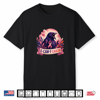 F Caw F Breast Cancer Awareness Crow Raven Meme Shirt
