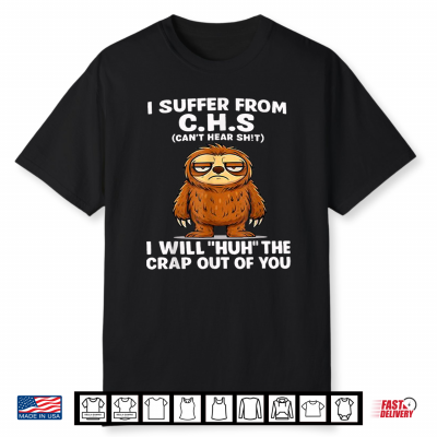 I Suffer From Chs Can’T Hear Sarcastic Squirrel Shirt