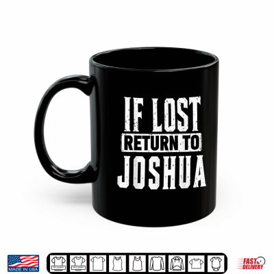 Mug If Lost Return To Joshua Couple Matching Shirt