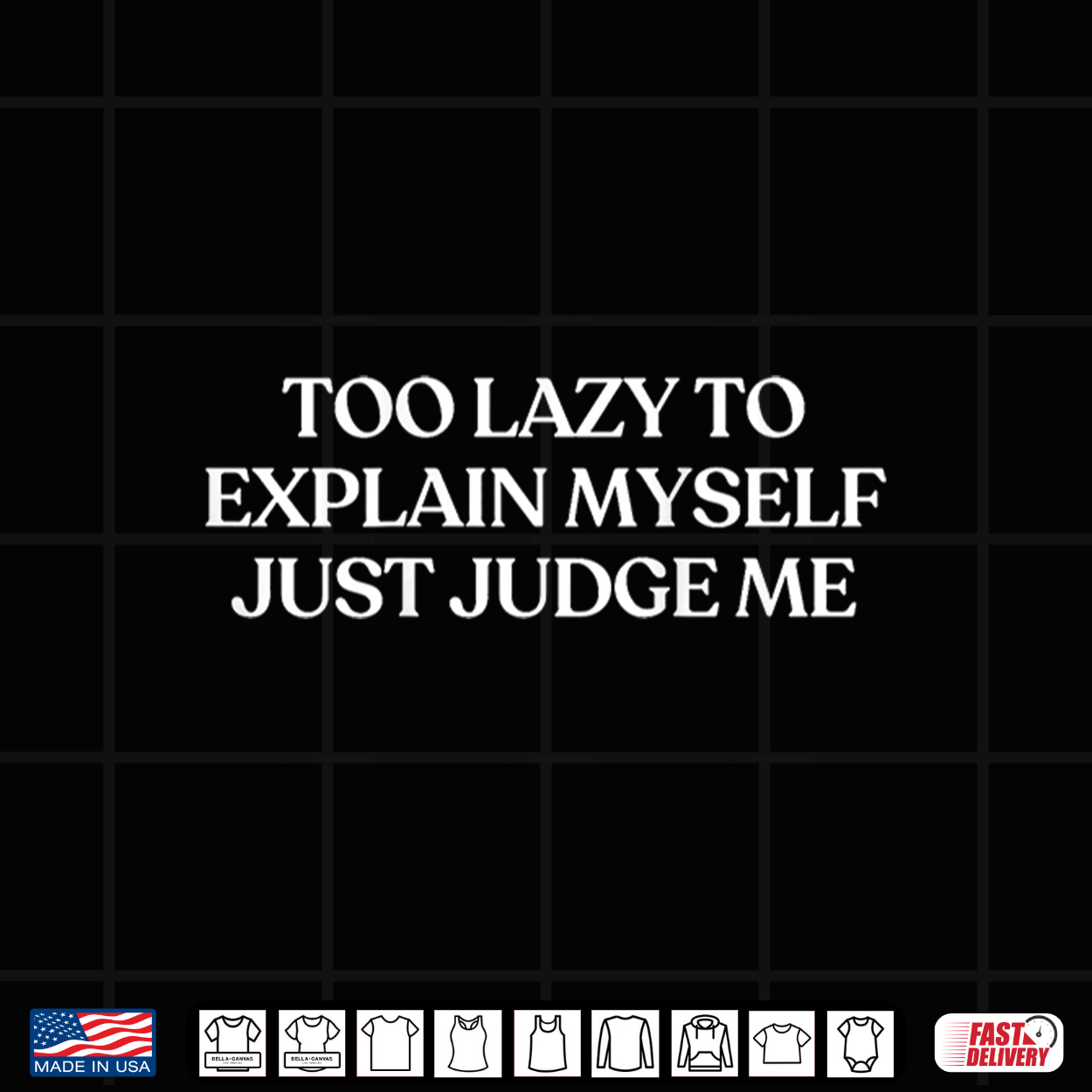 Too Lazy To Explain Yourself Just Judge Me Trendy Shirt