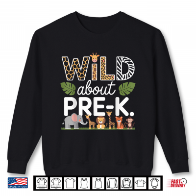 Sweatshirt Wild About Pre K Teacher Student Back To School Shirt