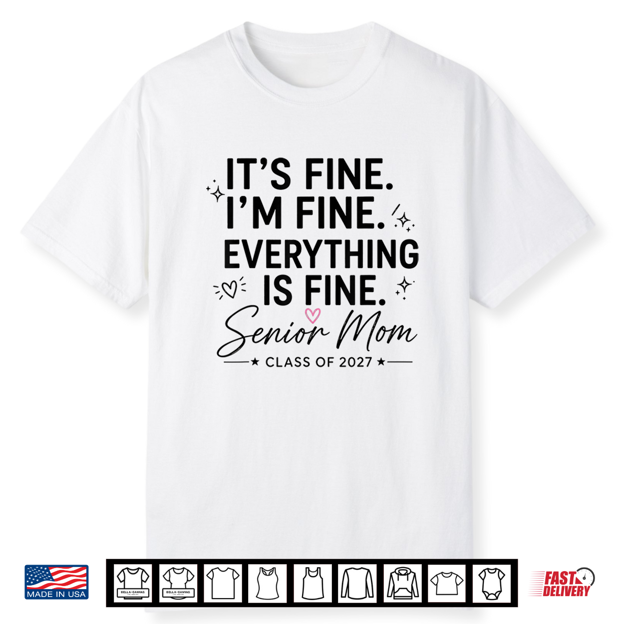 It’S Fine I’M Fine Everything Is Fine Senior Mom 2027 Shirt