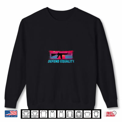 Sweatshirt Defend Equality Rifle Retro Synthwave Sunset LGBTQ Shirt