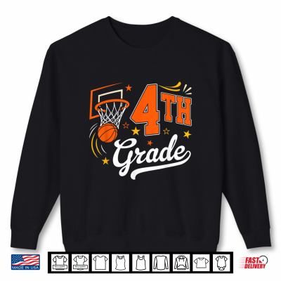 Sweatshirt Funny Basketball 4th Grade Back to School Teacher Student Shirt