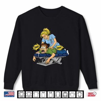 Sweatshirt Funny Doctor of Chiropractor Adjustment Shirt