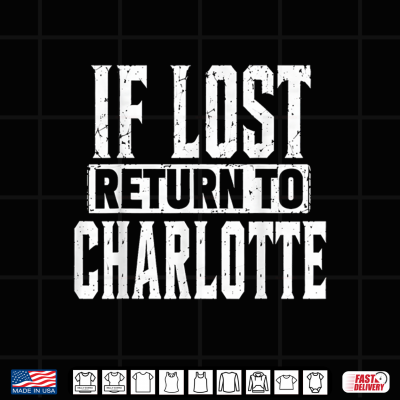 Design Funny If Lost Return to Charlotte Couple Matching Shirt