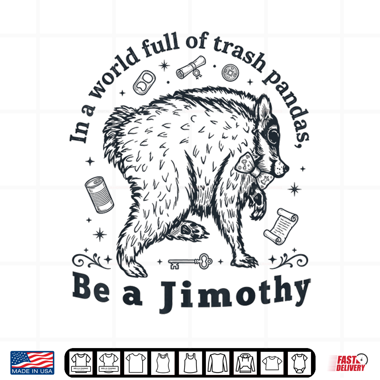 In A World Full Of Trash Pandas Be A Jimothy Funny Jimothy Shirt In A World Full Of Trash Pandas Be A Jimothy Funny Jimothy Shirt