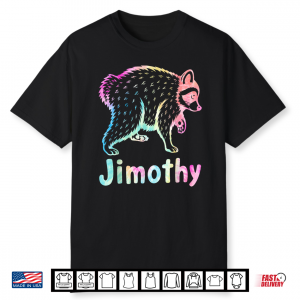 Jimothy Raccoon Meme Team Men Women Kids Shirt