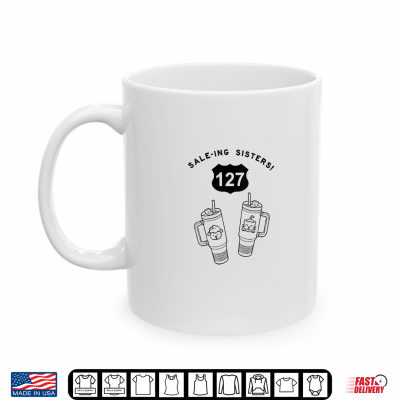 127 Sailing Sisters 2026 Shirt 3 Mug 127 Sailing Sisters 2026 Shirt